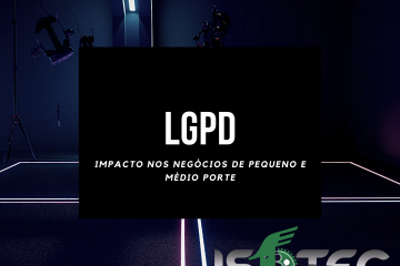 LGPD impacto nos negócios de pequeno e médio porte